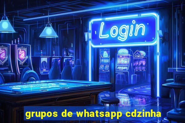 grupos de whatsapp cdzinha